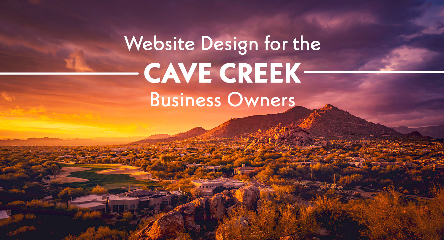 Website Design for the Cave Creek Business Owner Featured image